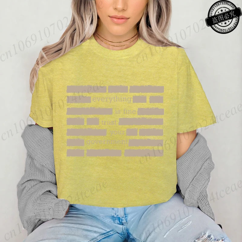 Everything Is Fine Trust Your Government Meme Print Women T Shirt Women's Tshirt Ladies Tee Shirt Tops Clothes Camisetas Mujer