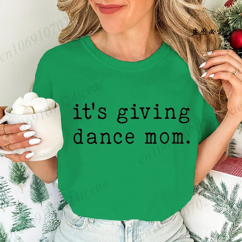 It's Giving Dance Mom Print T-Shirts for Women Fashion Casual Short Sleeve T-shirt Graphic Tshirt Women Clothes Oversize Shirt