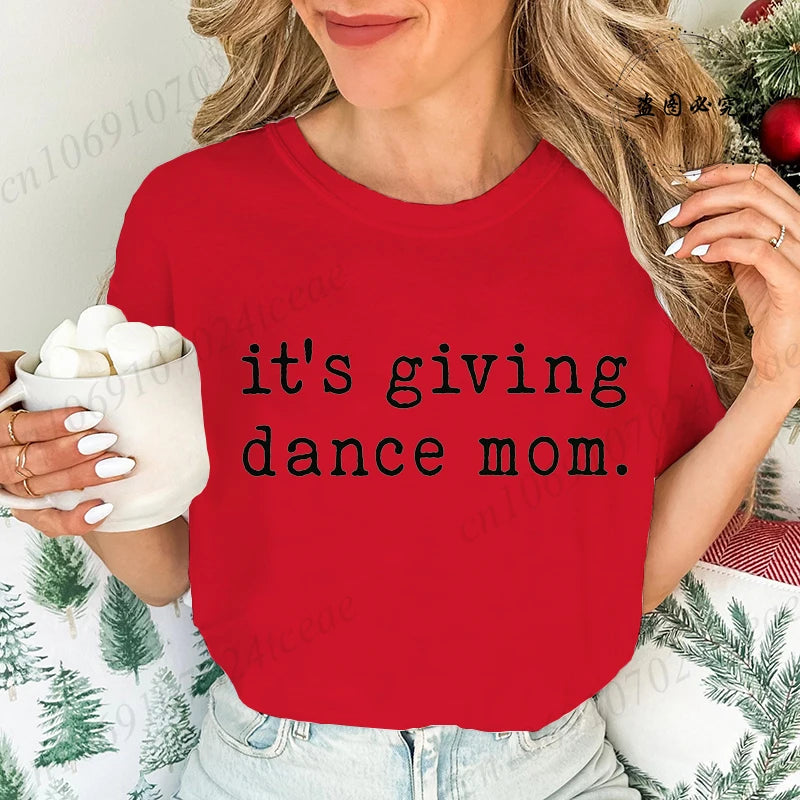 It's Giving Dance Mom Print T-Shirts for Women Fashion Casual Short Sleeve T-shirt Graphic Tshirt Women Clothes Oversize Shirt