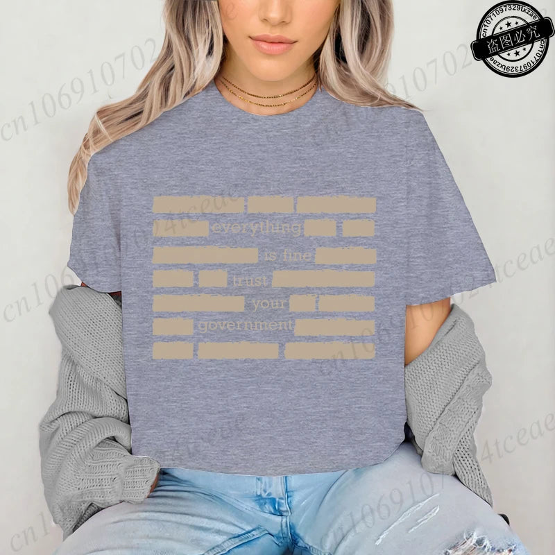 Everything Is Fine Trust Your Government Meme Print Women T Shirt Women's Tshirt Ladies Tee Shirt Tops Clothes Camisetas Mujer